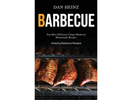 Livro Barbecue De Dan Heinz (inglês)