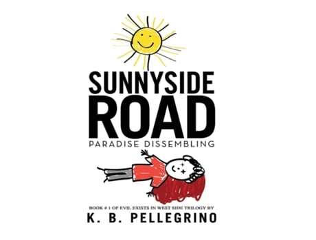 Livro Sunnyside Road Paradise Dissembling de K B Pellegrino (Inglês)