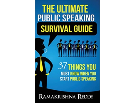 Livro The Ultimate Public Speaking Survival Guide 37 Things You Must Know When You Start Public Speaking de Ramakrishna Reddy (Inglês - Capa Dura)
