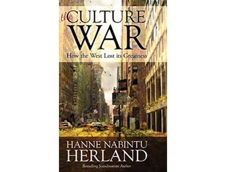 Livro The Culture War How the West Lost Its Greatness Was Weakened From Within de Hanne Nabintu Herland (Inglês - Capa Dura)