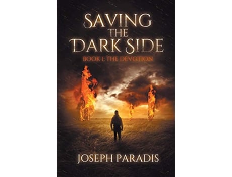 Livro Saving The Dark Side Book 1 The Devotion de Joseph Paradis (Inglês)