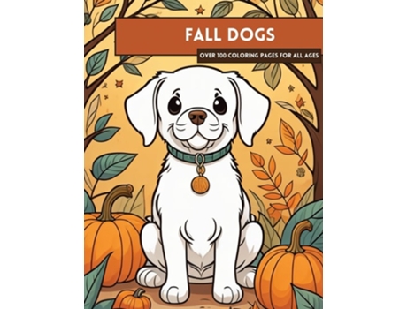 Livro Fall Puppies Coloring Book de Designs e Oh My Kelley (Inglês)