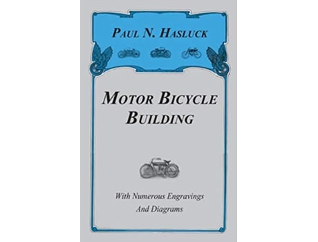 Livro Motor Bicycle Building With Numerous Engravings and Diagrams de Paul N Hasluck (Inglês)