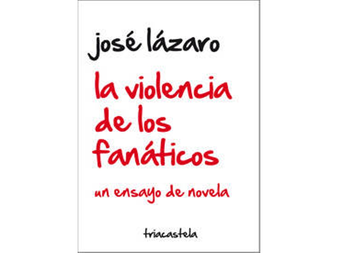 Livro La Violencia De Los Fanáticos de José Lázaro (Espanhol)