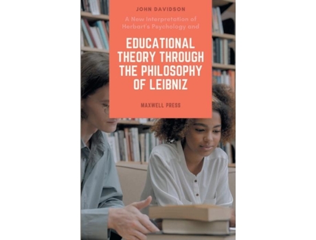 Livro A New Interpretation Of Herbarts Psychology And Educational Theory Through The Philosophy Of Leibniz De John Davidson (inglês)