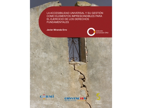 Livro La Accesibilidad Universal Y Su Gestión Como Elementos Imprescindibles Para El Ejercicio De Los Derechos Fundamentales de Javier Miranda Erro (Espanhol)