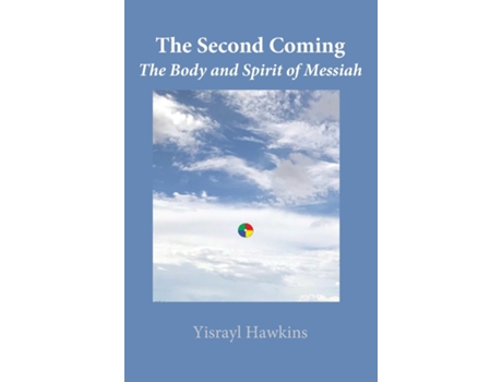 Livro The Second Coming The Body and Spirit of Messiah de Yisrayl Hawkins (Inglês)