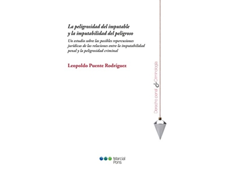 Livro La Peligrosidad Del Imputable Y La Imputabilidad Del Peligroso de Leopoldo Puente Rodríguez (Português)