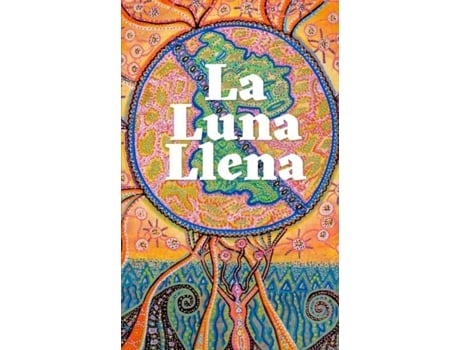 Livro La Luna Llena de La Luna Llena (Inglês)
