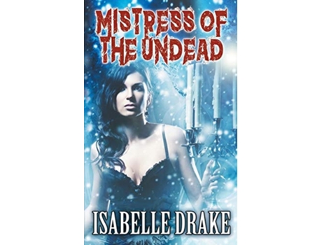Livro Mistress of the Undead de Isabelle Drake (Inglês)