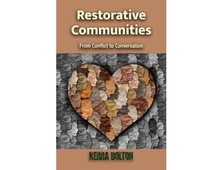 Livro Restorative Communities From Conflict to Conversation Building a New Reality de Kerra Bolton (Inglês)