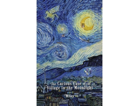 Livro The Curious Case of the Village in the Moonlight de Steve Wiley (Inglês)