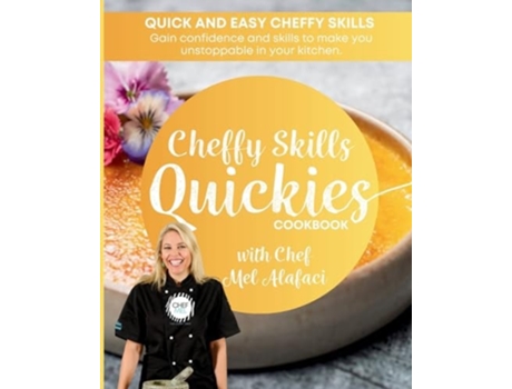 Livro Cheffy Skills QUICKIES Cookbook Confident Cooking de Melanie Alafaci (Inglês)