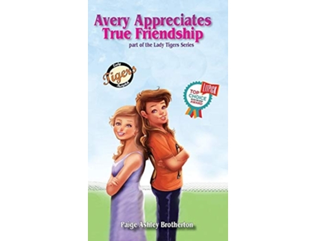 Livro Avery Appreciates True Friendship De Paige Ashley Brotherton (inglês - Capa Dura)