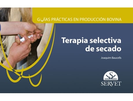 Livro Guías De Prácticas De Producción Bovina. Terapia Selectiva De Secado de Joaquim Baucells (Espanhol)