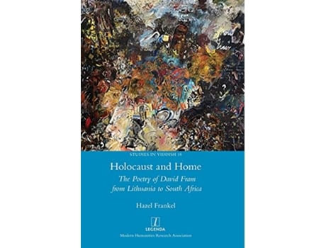 Livro Holocaust and Home The Poetry of David Fram from Lithuania to South Africa Studies in Yiddish de Hazel Frankel (Inglês)