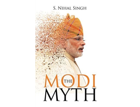 Livro The Modi Myth De S Nihal Singh (inglês)