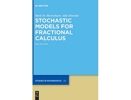 Livro Stochastic Models for Fractional Calculus De Gruyter Studies in Mathematics de Mark M Meerschaert (Inglês - Capa Dura)