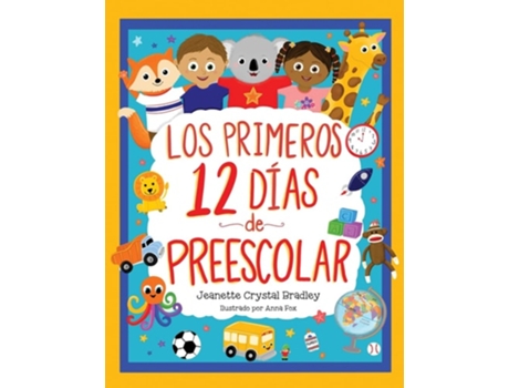 Livro Los Primeros 12 días de Preescolar ¡Canción y coreografía incluidas! de Jeanette Crystal Bradley (Espanhol)