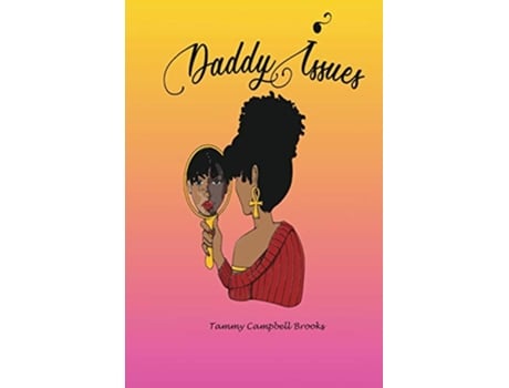 Livro Daddy Issues The Ghetto Blues de Tammy Campbell Brooks (Inglês)