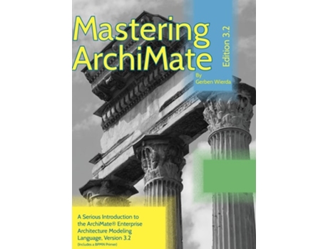 Livro Mastering ArchiMate Edition 3.2 de Gerben Wierda (Inglês - Capa Dura)