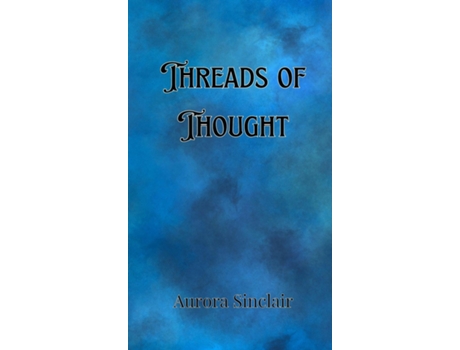 Livro Threads of Thought de Aurora Sinclair (Inglês)