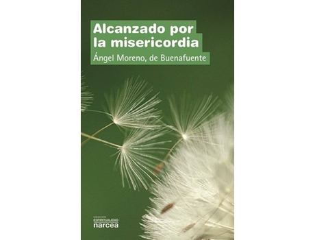 Livro Alcanzado Por La Misericordia de Moreno, Ángel