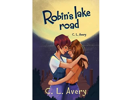 Livro Robins Lake Road de C L Avery (Inglês)
