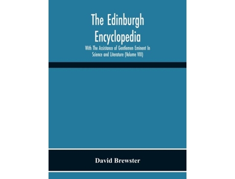 Livro The Edinburgh Encyclopedi With The Assistance Of Gentlemen Eminent In Science And Literature De David Brewster (inglês)