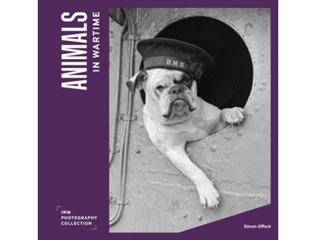 Livro Animals in Wartime de Imperial War Museums (Inglês - Capa Dura)