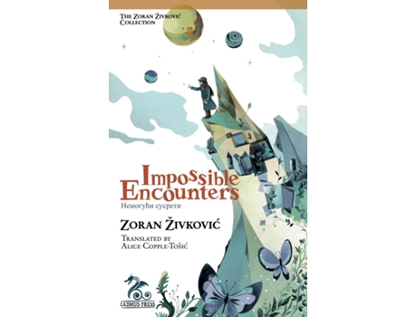 Livro Impossible Encounters De Zoran Zivkovic (inglês)