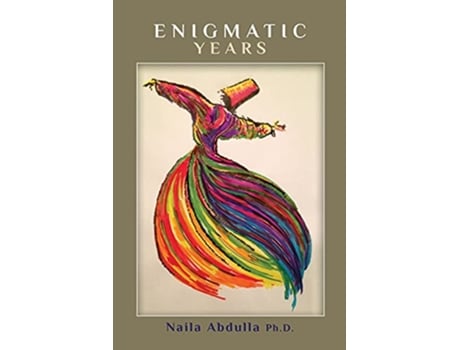 Livro Enigmatic Years de Naila Abdulla Ph D (Inglês)