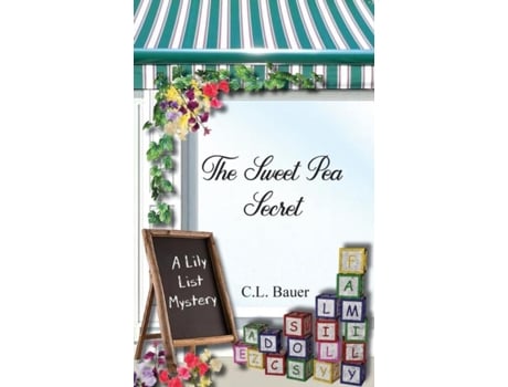 Livro The Sweet Pea Secret De Cl Bauer (inglês)