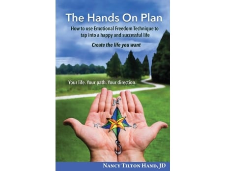 Livro The Hands on Plan: How to Use Emotional Freedom Technique to Tap Into a Happy and Successful Life Nancy Tilton Hand (Inglês)