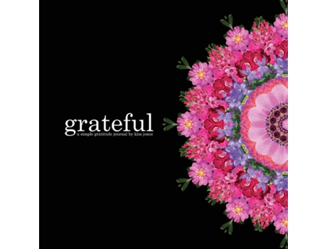 Livro Grateful A Simple Gratitude Journal De Kim Jones (inglês)