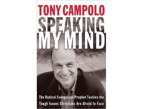 Livro Speaking My Mind The Radical Evangelical Prophet Tackles the Tough Issues Christians Are Afraid to Face de TONY CAMPOLO (Inglês)