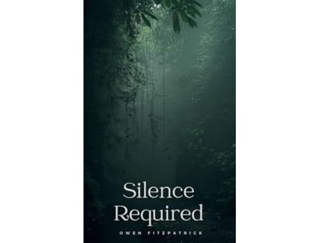 Livro Silence Required de Owen Fitzpatrick (Inglês)