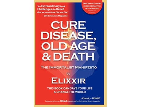 Livro Cure Disease Old Age Death The ImmorTalist Manifesto de Elixxir (Inglês)