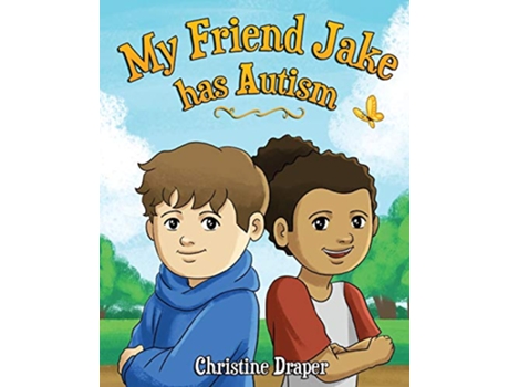 Livro My Friend Jake has Autism A book to explain autism to children de Christine R Draper (Inglês)
