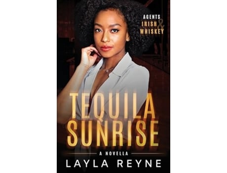 Livro Tequila Sunrise A Best Friends Sibling Holiday Romantic Suspense de Layla Reyne (Inglês)