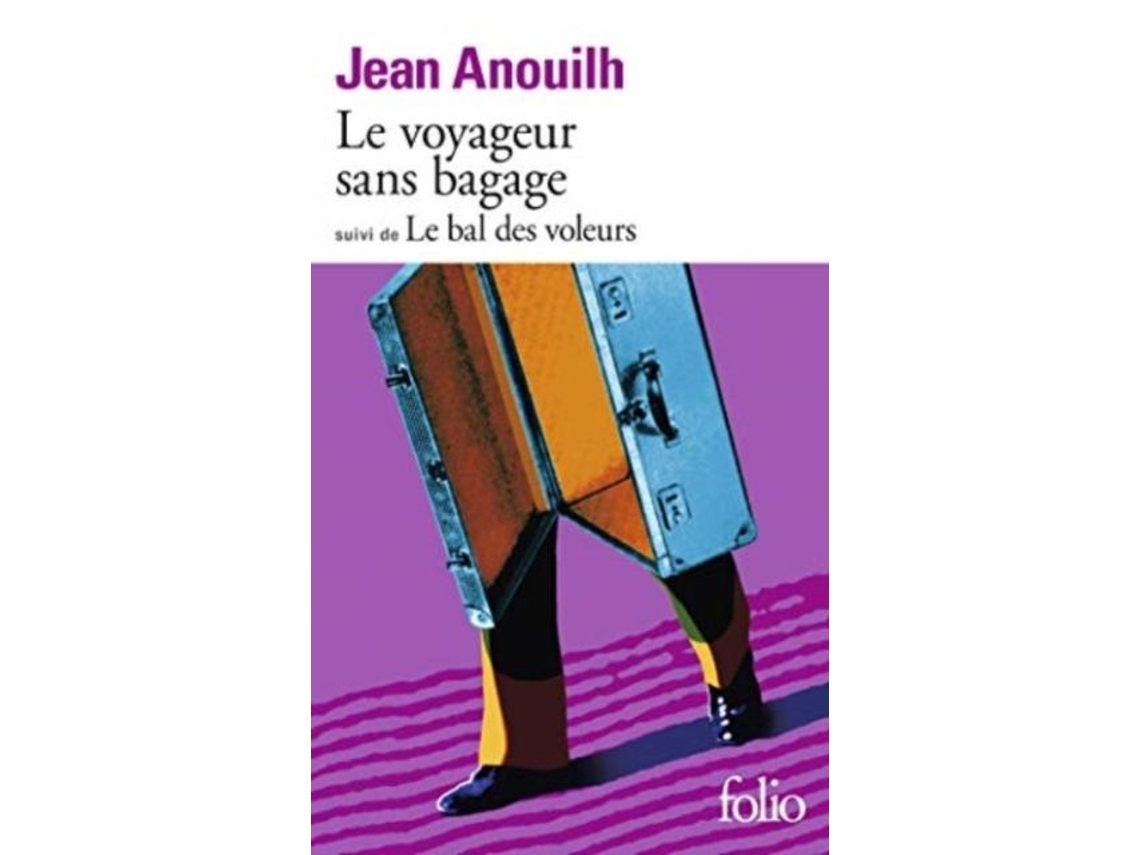 Livro Le Voyageur sans Bagage suivi de Le Bal des Voleurs Collection Folio French Edition de Jean Anouilh e Anouilh (Francês)
