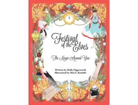 Livro Festival of the Elves The Magic Around You de Holly Figgyworth Angeli Elliott (Inglês)