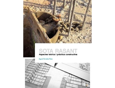 Livro Sota Rasant. Aspectes Terics I Prctica Constructiva de Agust Portales Pons (Catalão)