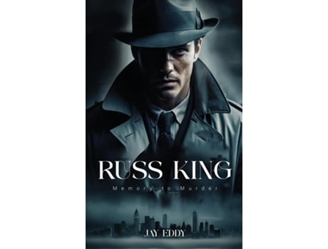 Livro Russ King Memory To Murder de Jay Eddy (Inglês)