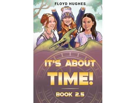 Livro Its About Time Book 2.5 de Floyd Hughes (Inglês)