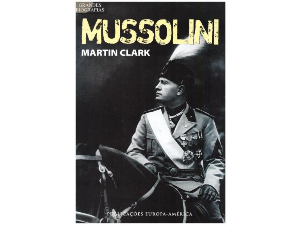 Livro Mussolini de Martin Clark