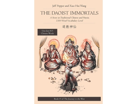 Livro The Daoist Immortals A Story in Traditional Chinese and Pinyin, 1500 Word Vocabulary Level de Jeff Pepper (Inglês)