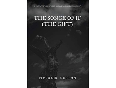 Livro The Songe of If The Gift de Pierrick Euston (Inglês)