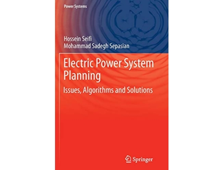 Livro Electric Power System Planning Issues Algorithms and Solutions Power Systems de Hossein Seifi e Mohammad Sadegh Sepasian (Inglês)