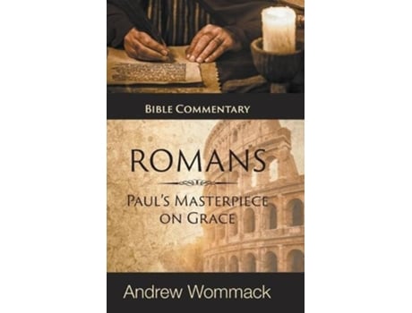 Livro roman's: paul's masterpiece on grace de andrew wommack (inglês)